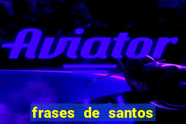 frases de santos sobre o natal